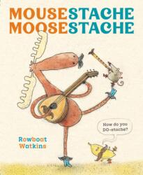 Mousestache Moosestache - WATKINS ROWBOAT (ISBN: 9781797233918)