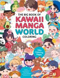 The Big Book of Kawaii Manga World Coloring (ISBN: 9781577157489)