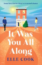 It Was You All Along (ISBN: 9781804947012)