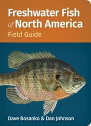 Freshwater Fish of North America - Dan Johnson (ISBN: 9781647556068)