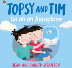 Topsy and Tim. Go on an Aeroplane (ISBN: 9780241781173)