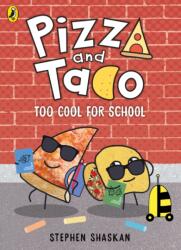 Pizza and Taco: Too Cool for School! (ISBN: 9780241760185)