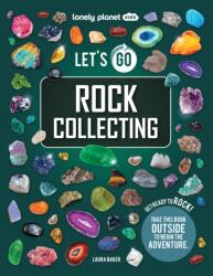 Lonely Planet Kids Let's Go Rock Collecting (ISBN: 9781837586288)