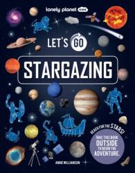 Lonely Planet Kids Let's Go Stargazing (ISBN: 9781837586264)