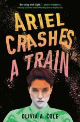 Ariel Crashes a Train (ISBN: 9780593644690)