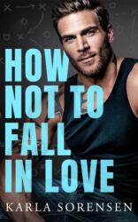 How Not to Fall in Love (ISBN: 9781662536212)