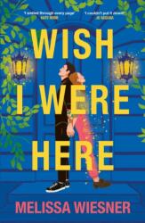 Wish I Were Here (ISBN: 9781035406173)