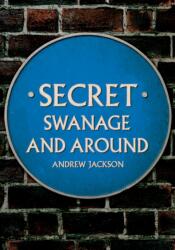 Secret Swanage and Around (ISBN: 9781398116641)