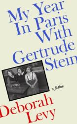 My Year in Paris with Gertrude Stein (ISBN: 9780241457801)