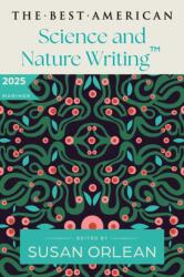 The Best American Science and Nature Writing 2025 (ISBN: 9780063414211)