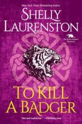 To Kill a Badger (ISBN: 9781496730206)