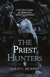 The Priest Hunters (ISBN: 9781847173119)