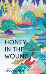 Honey in the Wound (ISBN: 9781786587312)