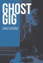 Ghost Gig (ISBN: 9781910996911)