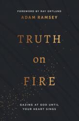 Truth on Fire (ISBN: 9781784986483)