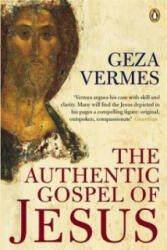 Authentic Gospel of Jesus - Geza Vermes (ISBN: 9780141003603)