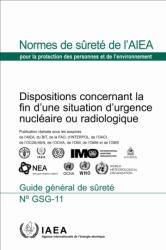 Dispositions Concernant La Fin D'une Situation D'urgence Nucleaire Ou Radiologique (ISBN: 9789202324244)