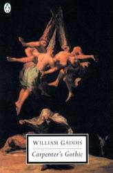 Carpenter's Gothic - William Gaddis (ISBN: 9780141182223)