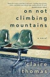 On Not Climbing Mountains (ISBN: 9780733644566)