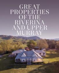 Great Properties of the Riverina and the Upper Murray (ISBN: 9780522880656)