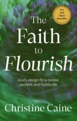 The Faith to Flourish (ISBN: 9781400257249)