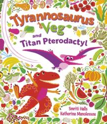 Tyrannosaurus Veg and the Titan Pterodactyl (ISBN: 9780571372898)