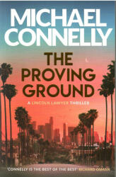 The Proving Ground - Michael Connelly (ISBN: 9781398719088)