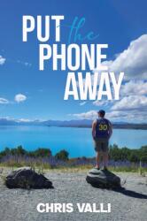 Put the Phone Away (ISBN: 9781037118111)