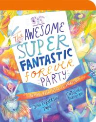 The Awesome Super Fantastic Forever Party Board Book (ISBN: 9781784987879)