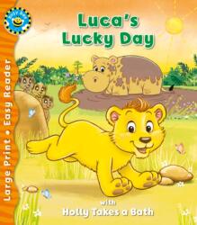 Luca's Lucky Day & Holly Takes a Bath (ISBN: 9781782705550)