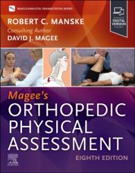 Magee’s Orthopedic Physical Assessment - Robert C. Manske, David J. Magee (ISBN: 9780443128646)
