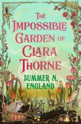The Impossible Garden of Clara Thorne (ISBN: 9781399747431)
