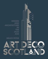 Art Deco Scotland (ISBN: 9781849173650)