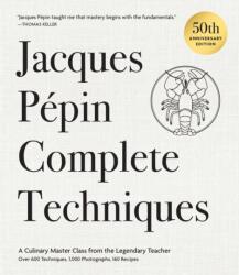 Jacques Pepin Complete Techniques 50th Anniversary Edition (ISBN: 9798894141800)