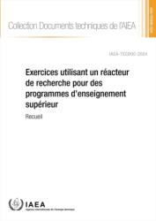 Exercices Utilisant Un Reacteur De Recherche Pour Des Programmes D'enseignement Superieur (ISBN: 9789202034242)