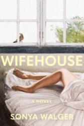 Wifehouse (ISBN: 9781786586421)
