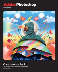 Adobe Photoshop Classroom in a Book 2026 Release (ISBN: 9780135495001)
