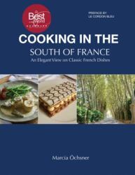 Cooking in the South of France: An Elegant View on Classic French Dishes (ISBN: 9781035887613)