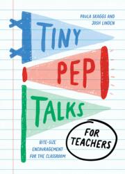 Tiny Pep Talks for Teachers (ISBN: 9781683695295)