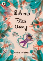 Paloma Flies Away (ISBN: 9781529538458)