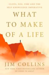 What to Make of a Life - Jim Collins (ISBN: 9781529979756)