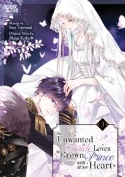 The Unwanted Bride Loves the Crown Prince with All Her Heart, Vol 3 - Maya Koike (ISBN: 9781427885746)