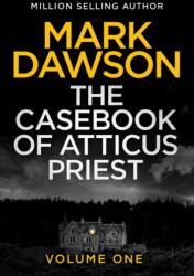 The Casebook of Atticus Priest (ISBN: 9781068775451)