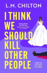 I Think We Should Kill Other People (ISBN: 9781035920761)