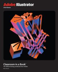 Adobe Illustrator Classroom in a Book 2026 Release (ISBN: 9780135496107)