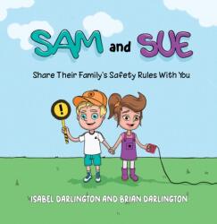 Sam and Sue Share Their Family's Safety Rules With You (ISBN: 9781037103506)