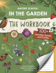 Nature School: In the Garden: The Workbook (ISBN: 9780760392959)