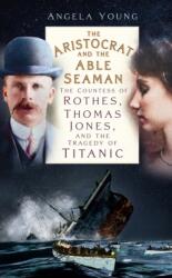 The Aristocrat and the Able Seaman (ISBN: 9781837051144)