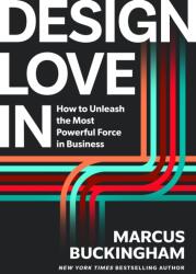 Design Love in - BUCKINGHAM MARCUS (ISBN: 9781647829919)