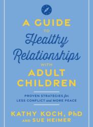 Guide To Healthy Relationships With Adult Children, A (ISBN: 9780802437785)